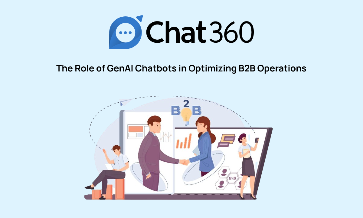 The Role of GenAI Chatbots in Optimizing B2B Operations